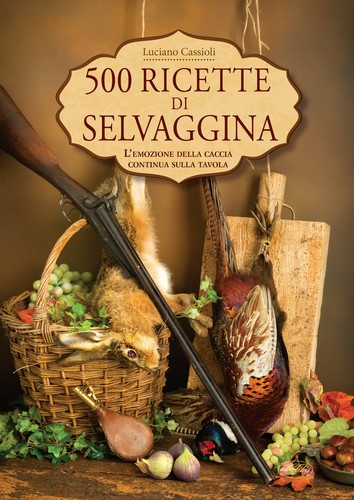 500 ricette selvaggina - 500,