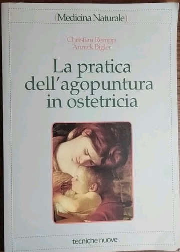Pratica dell agopuntura in - la, dell'agopuntura