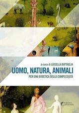 Uomo, natura, animali. Per una