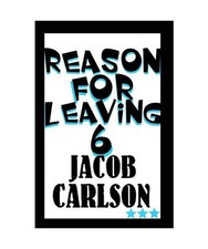 Reason for Leaving 6, Jacob