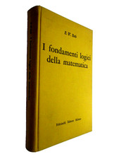 BETH E.-I FONDAMENTI LOGICI DELLA MATEMATICA.Feltrinelli,1963.Prima Edizione IT