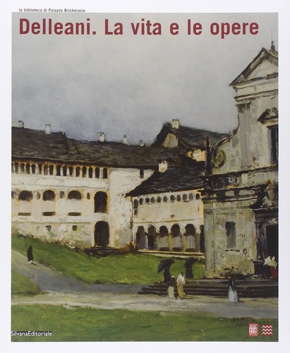 Delleani vita le opere - e,