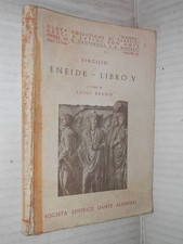 ENEIDE Libro V Virgilio Luigi Bruno Societa Editrice Dante Alighieri 1957 latino
