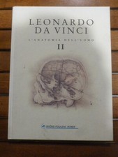 LEONARDO DA VINCI II l' anatomia dell' uomo