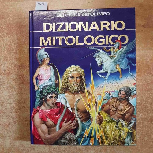 Dizionario mitologico dei - dei, e