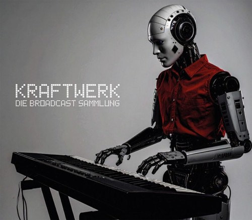 Kraftwerk die broadcast - kraftwerk,