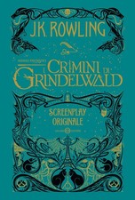 Libri J. K. Rowling - Animali Fantastici. I Crimini Di Grindelwald. Screenplay O
