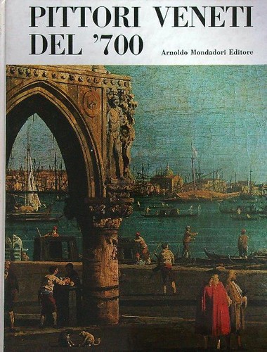 Pittori veneti del 700 - veneti, '700