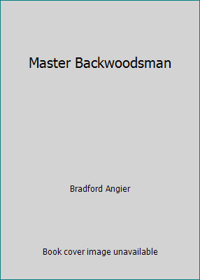 Master backwoodsman - master, by