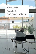 Libri Alberto Biasi - Covid-19 Lockdown Dell'arte