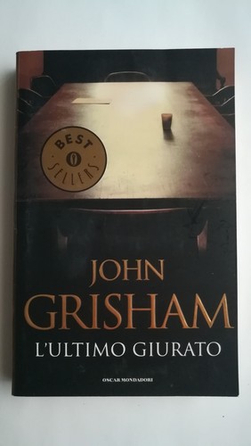Ultimo giurato john grisham - l'ultimo, giurato.