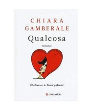 Qualcosa, Chiara Gamberale