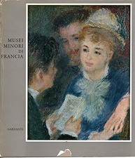 Musei minori di Francia. La pittura francese dai primitivi a oggi [Har