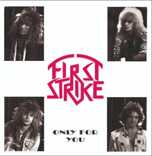 FIRST STRIKE Only For You CD