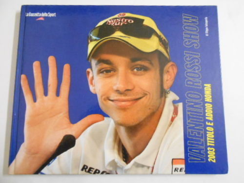Valentino rossi show - valentino, 2003