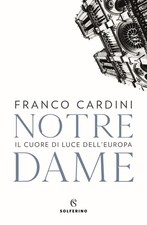Notre Dame. Il cuore di luce