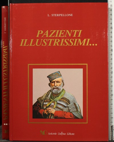 Pazienti illustrissimi vol - pazienti, illustrissimi…