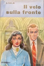 Liala velo sulla fronte - liala,