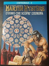 Martin Mystere L'integrale n. 3 L'uomo che scoprì l'Europa Prima Ed. HAZARD 2000