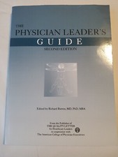 THE PHYSICIAN LEADER'S GUIDE