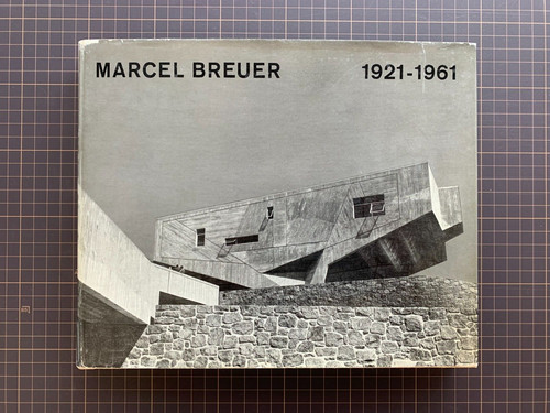 Marcel breuer 1921 1961 - marcel, 1921-1961