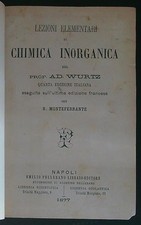 LEZIONI ELEMENTARI DI CHIMICA INORGANICA WURTZ PELLERANO 1877  RILEGATO