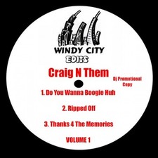 CRAIG N THEM Windy City Edits