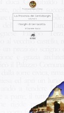 La Provincia dei Centoborghi. I borghi di terracotta - [Metauro Edizioni]