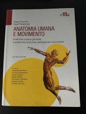 Anatomia umana e movimento. Anatomia umana generale e anatomia funzionale ...