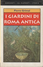 Pierre Grimal. I giardini di
