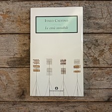 Italo Calvino, Le città invisibili. Mondadori, 2004.
