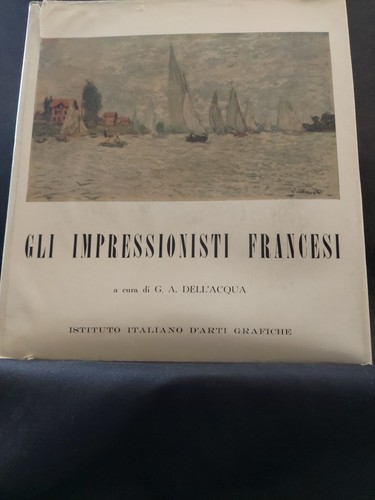 Gli impressionisti francesi - impressionisti,