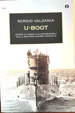 U-Boot - Sergio Valzania - Mondadori Oscar 2018  WW2
