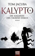 KALYPTO - Die Magierin der Tausend Inseln: Roman. Band 2... | Buch | Zustand gut