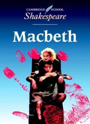 Macbeth cambridge school - macbeth,