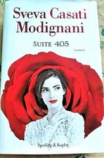 SUITE 405 - SVEVA CASATI MODIGNANI - SPERLING & KUPFER  1a EDIZ. 2018