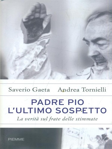 Padre pio ultimo sospetto - padre, l'ultimo