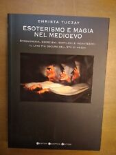 CHRISTA TUCZAY- ESOTERISMO E MAGIA NEL MEDIOEVO- NEWTON COMPTON 2006