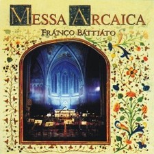 Franco Battiato: Messa Arcaica