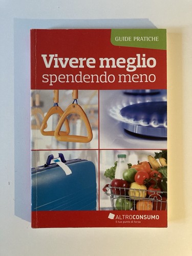 Vivere meglio spendendo meno - spendendo,