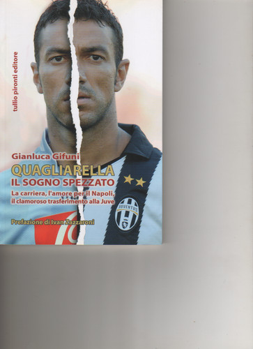Quagliarella sogno spezzato - il,
