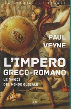 L'impero Greco-Romano. Le radici del mondo globale