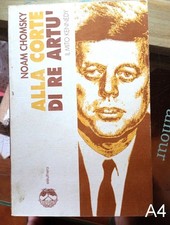 IL MITO KENNEDY alla corte di Re Artù di Chomsky - libro Eleuthera A4