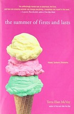 The Summer of Firsts and Lasts By Terra Elan McVoy