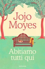 Libri Jojo Moyes - Abitiamo