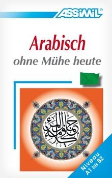 Arabisch ohne mühe heute - arabisch,