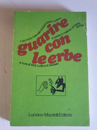 Guarire con erbe manuale - "guarire,