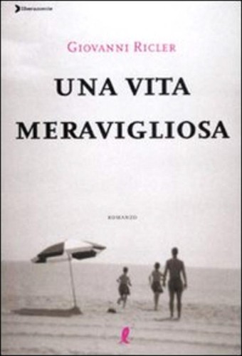 Una vita meravigliosa ricler - una,