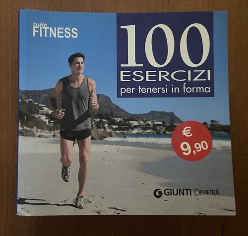 100 esercizi per tenersi - 100, in