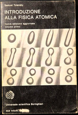 INTRODUZIONE ALLA FISICA ATOMICA volume 1 di Samuel Tolansky 1966 Boringhieri